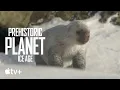 Prehistoric Planet Ice Age Season 3 First Look Apple TV