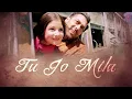 Tu Jo Mila (Dekhna Na Mud Ke) - Kausar Munir, Pritam & Javed Ali