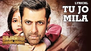 tu jo mila full song with lyrics k k pritam salman khan harshaali bajrangi bhaijaan