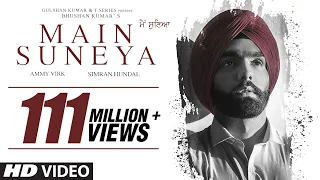 ammy virk main suneya video song feat simran hundal rohaan sunnyv raj navjit b bhushan kumar