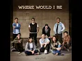 Where Would I Be - gloryfall