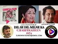 Lagu DIL SE DIL MILNE KA | LATA MANGESHKAR , KISHORE KUMAR |  CHARITRAHEEN - 1974