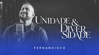 UNIDADE & DIVERSIDADE | Fernandinho (COMUNHÃO - FERNANDINHO EM CASA 2)