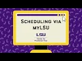 Scheduling via myLSU