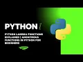 Python Lambda Functions Explained Anonymous Functions in Python for Beginner 2025