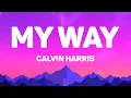 Download Lagu Calvin Harris - My Way (Lyrics)