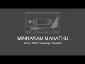 MINNARAM MANATHU | hq audio |   Guru (1997) | Ilayaraja | Sujatha
