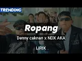 Download Lagu Ropang - Denny Caknan x NDX AKA 