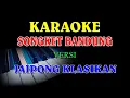 Download Lagu KARAOKE SONGKET BANDUNG VERSI JAIPONG KLASIKAN