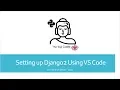 2 Setting up Django2 on Visual Studio Code