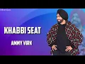 Khabbi Seat ( Lyrics ) Ammy Virk | Sweetaj Brar | Happy Raikoti | DilpreetLyrics