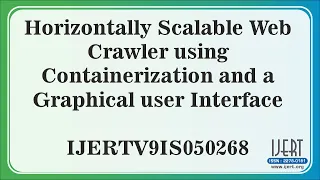 Horizontally Scalable Web Crawler using Containerization and a Graphical user Interface