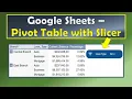 Google Sheets Pivot Table With Slicer