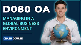 WGU D080 OA Study Guide Global Business SIMPLIFIED