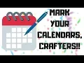 MARK YOUR CALENDARS CRAFTERS