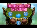 How to breed Epic Furcorn My Singing Monsters