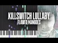 Download Lagu Killswitch Lullaby - Flawed Mangoes - Piano Tutorial + MIDI