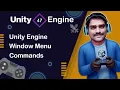Unity Window Menu Commands - Unity Engine Tutorial 47