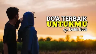 DOA TERBAIK UNTUKMU - DIDIK BUDI (Official Music Video)