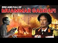 Download Lagu The Rise and Fall of Muammar Gaddafi | From Revolution to Repression | Biography