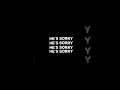 oh he's sorry, he's sorry, he's sorry, he's sorry, he's sorry, SORRY MY A*S