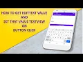 how to get edittext value on button click in android EditText value and set that value TextView
