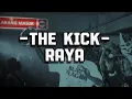 Lagu THE KICK - RAYA ( UNOFFICIAL LYRIC VIDIO)