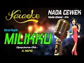 Download Lagu Karaoke MILIKKU - A Rafiq ( Nada Wanita )