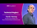 Technical Neglect - Kevlin Henney