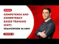 Competence and Competency Based Training CBT Framework in HRM