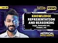 Lec-26 Knowledge Representation and Reasoning Logic Semantic Net Frames etc