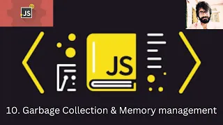 10 JAVASCRIPT Garbage Collection Memory management