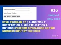 HTML program to perform operations on two numbers input by the user