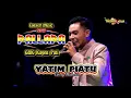 Download Lagu YATIM PIATU New Pallapa GBK Kayen , Cover Gerry Mahesa