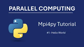 Parallel Computing Tutorial with Python mpi4py Episode 1 - Hello World