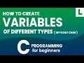 Creating and Using Different Types int float char of Variables in C Programming Language