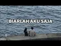 Lagu 𝐁𝐈𝐀𝐑𝐋𝐀𝐇 𝐀𝐊𝐔 𝐒𝐀𝐉𝐀 – 𝐀𝐝𝐞𝐥𝐢𝐪𝐮𝐞 (𝐎𝐟𝐟𝐢𝐜𝐢𝐚𝐥 𝐋𝐢𝐫𝐢𝐤 𝐋𝐚𝐠𝐮)