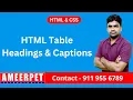 HTML Table Captions and Headings By Srinivas Ameerpet Technologies