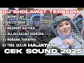 Download Lagu DJ SHOLAWAT TERBARU 2025 - CEK SOUND COCOK BUAT HAJATAN SLIW BASS