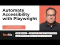 How to Use Playwright for Automating Accessibility Testing Sundaresan Krishnaswami TestFlix 2023