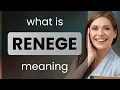 Lagu Renege | RENEGE definition