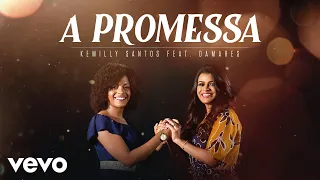 kemilly santos damares a promessa clipe oficial 