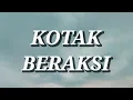 Download Lagu Kotak - Beraksi (Lirik)