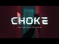 IDKHBTFM - Choke (Lyrics)