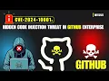 CVE-2024-10001 Hidden code injection threat in GITHUB enterprise