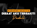 Download Lagu Disaat Aku Tersakiti - Dadali ( Karaoke Akustik )