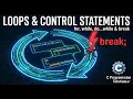 Loop Control staments for while do while and Break in C Lec12