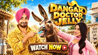 Latest Punjabi Comedy Movie 2026 | Dangar Doctor Jelly| Ravinder Grewal | Karamjit Anmol |Funny Film