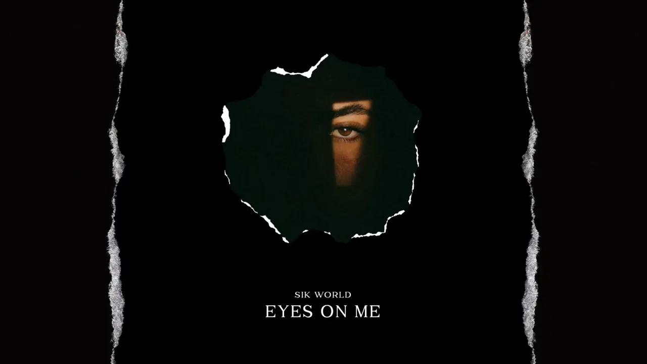 Sik World - Eyes On Me