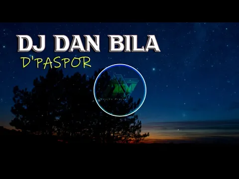 Download MP3 DJ DAN BILA - D'PASPOR | REMIX NGGAK FULL BASS